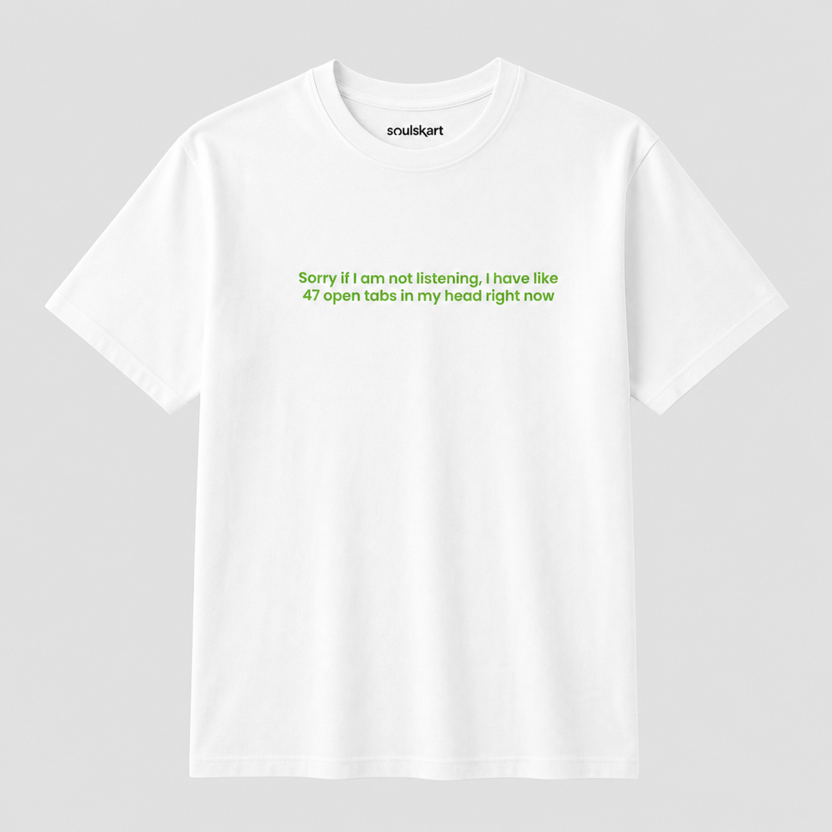 47 Open Tabs In My Head Tee — White — front view