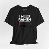 "I Need Ramen" Unisex T-Shirt – Soulful Comfort in Every Slurp! - Main Product Image