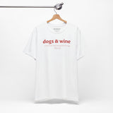 Dogs &amp; Wine Make Everything Fine T-Shirt - Back View