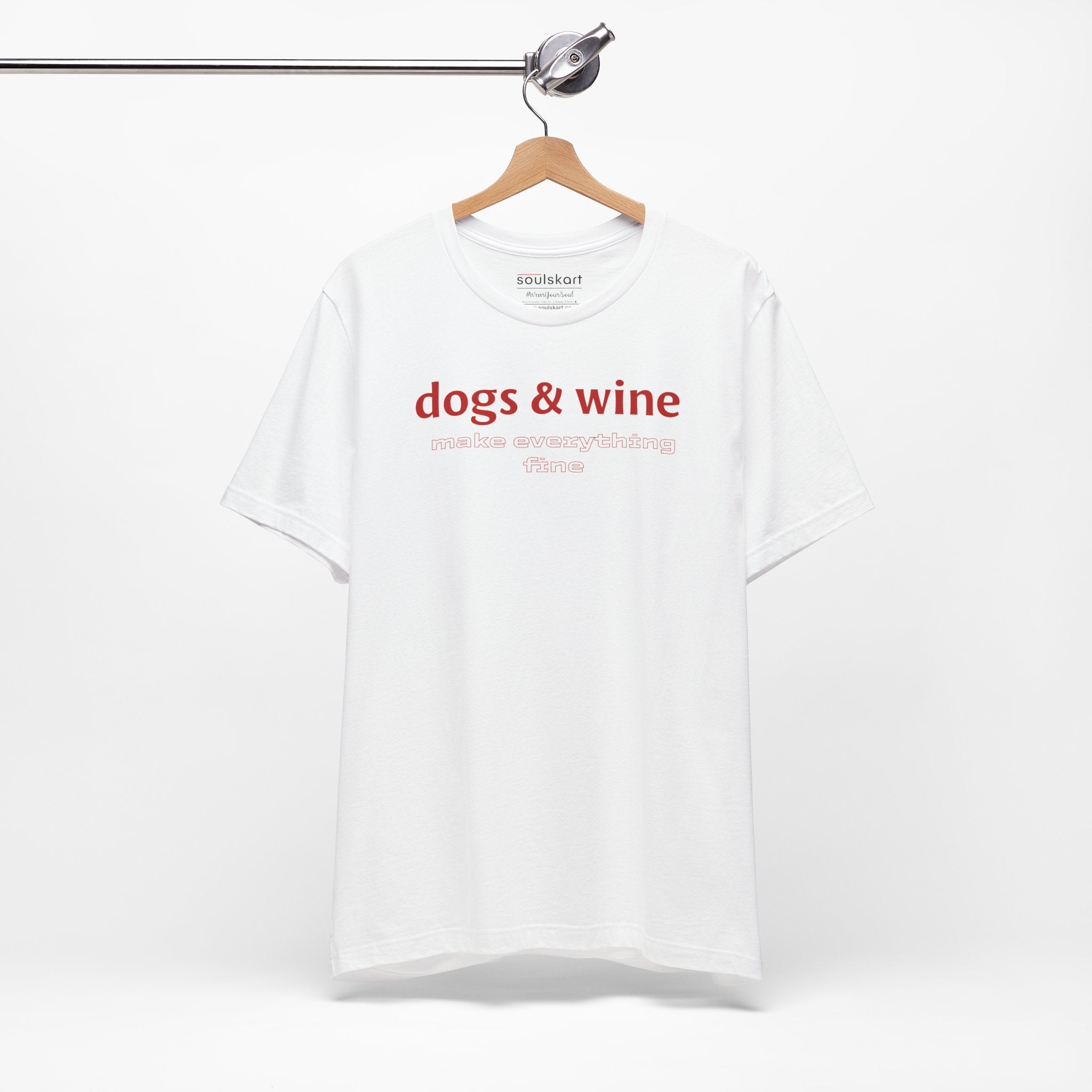 Dogs &amp; Wine Make Everything Fine T-Shirt - Back View