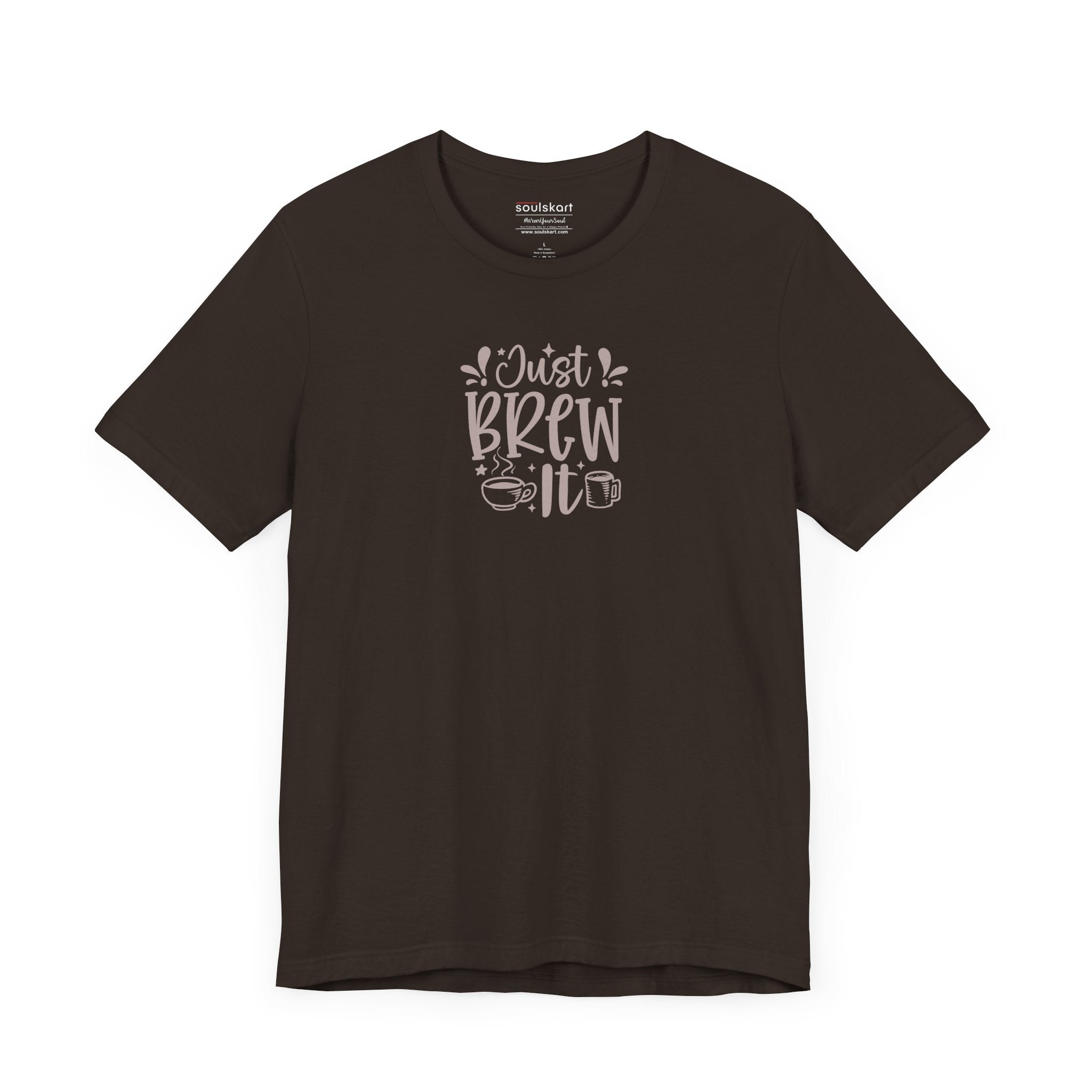 Just Brew It coffee tee front print, brown unisex