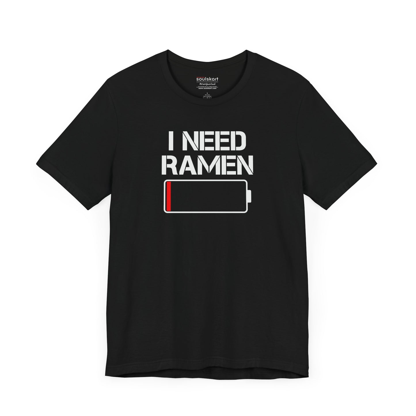 "I Need Ramen" Unisex T-Shirt – Soulful Comfort in Every Slurp! - Front View