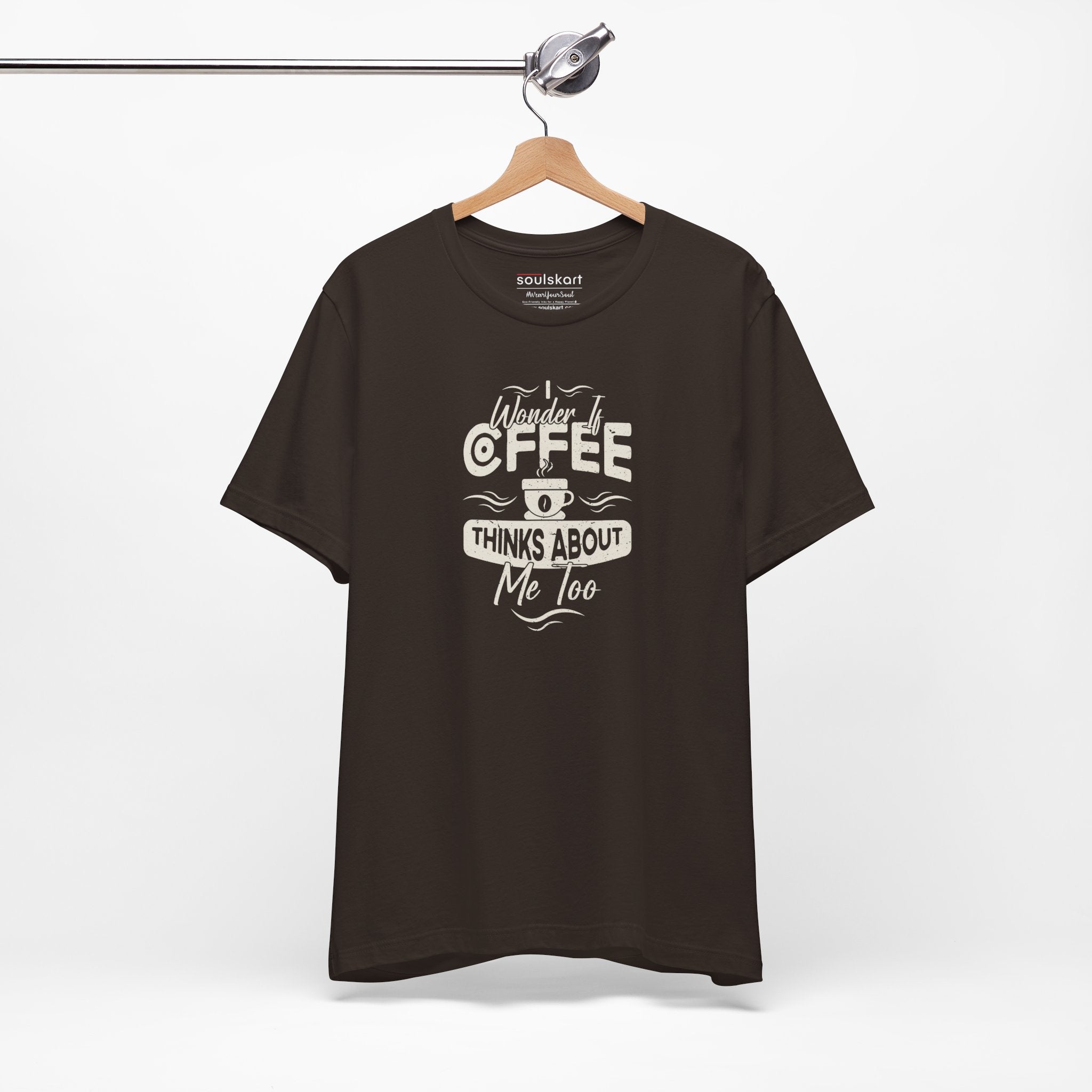 Coffee Thinks About Me Too coffee tee back, brown unisex