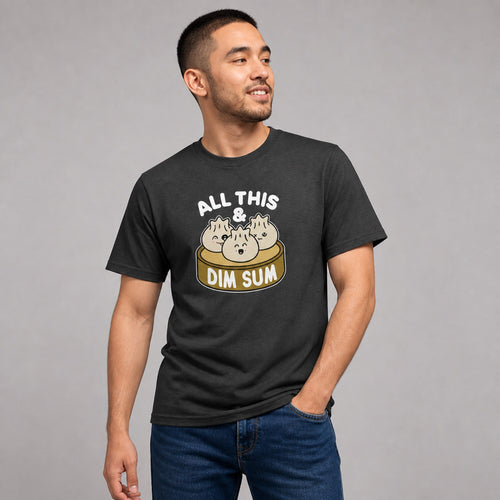 All This & Dim Sum Unisex T-Shirt — worn on model, front