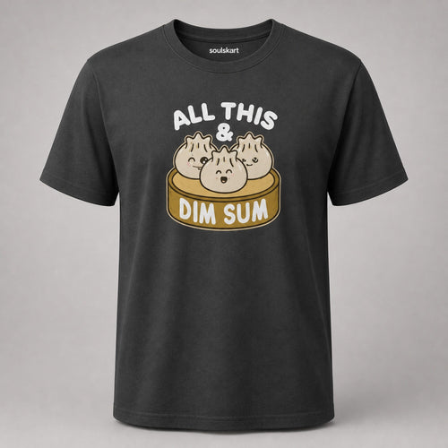All This & Dim Sum Unisex T-Shirt — front view