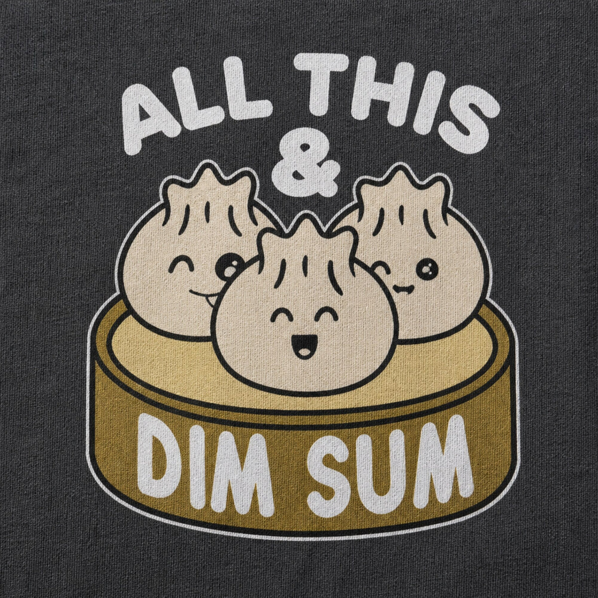 All This & Dim Sum Unisex T-Shirt — print detail close-up
