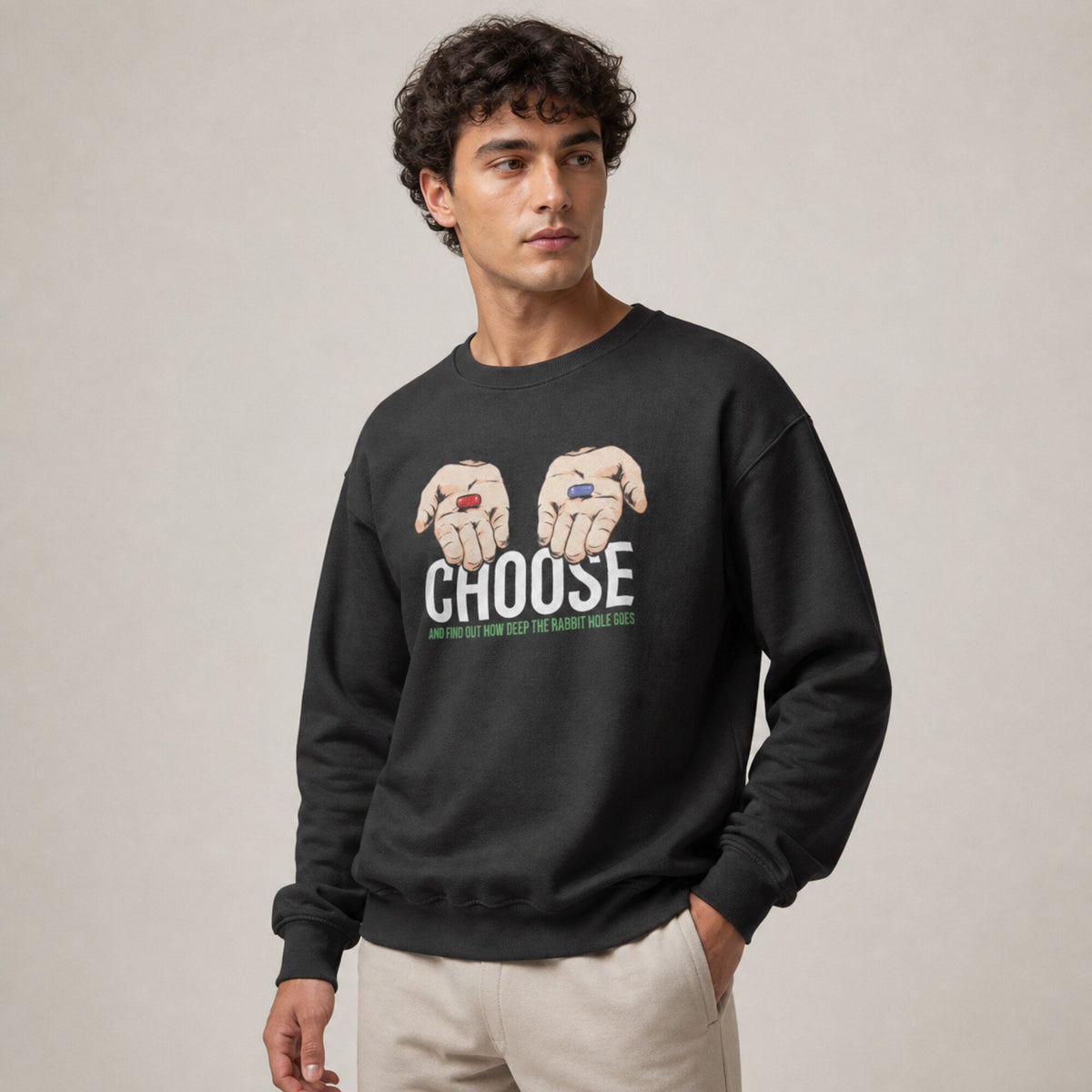 Choose And Find Out How Deep Is The Rabbit Hole Sweatshirt — worn on model, front