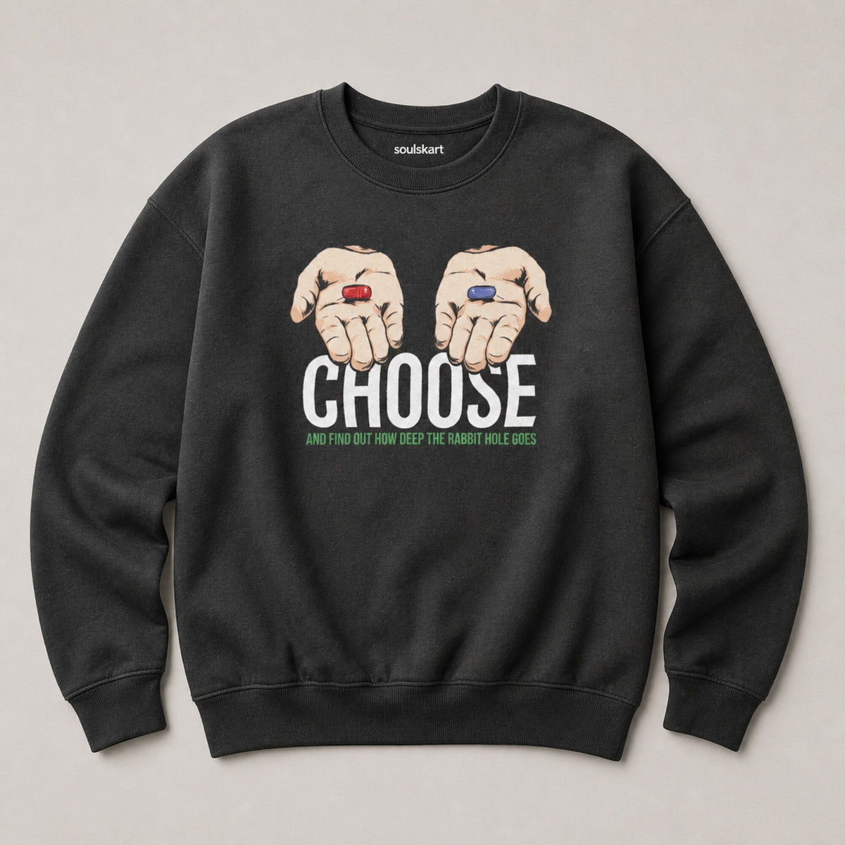 Choose And Find Out How Deep Is The Rabbit Hole Sweatshirt — on hanger