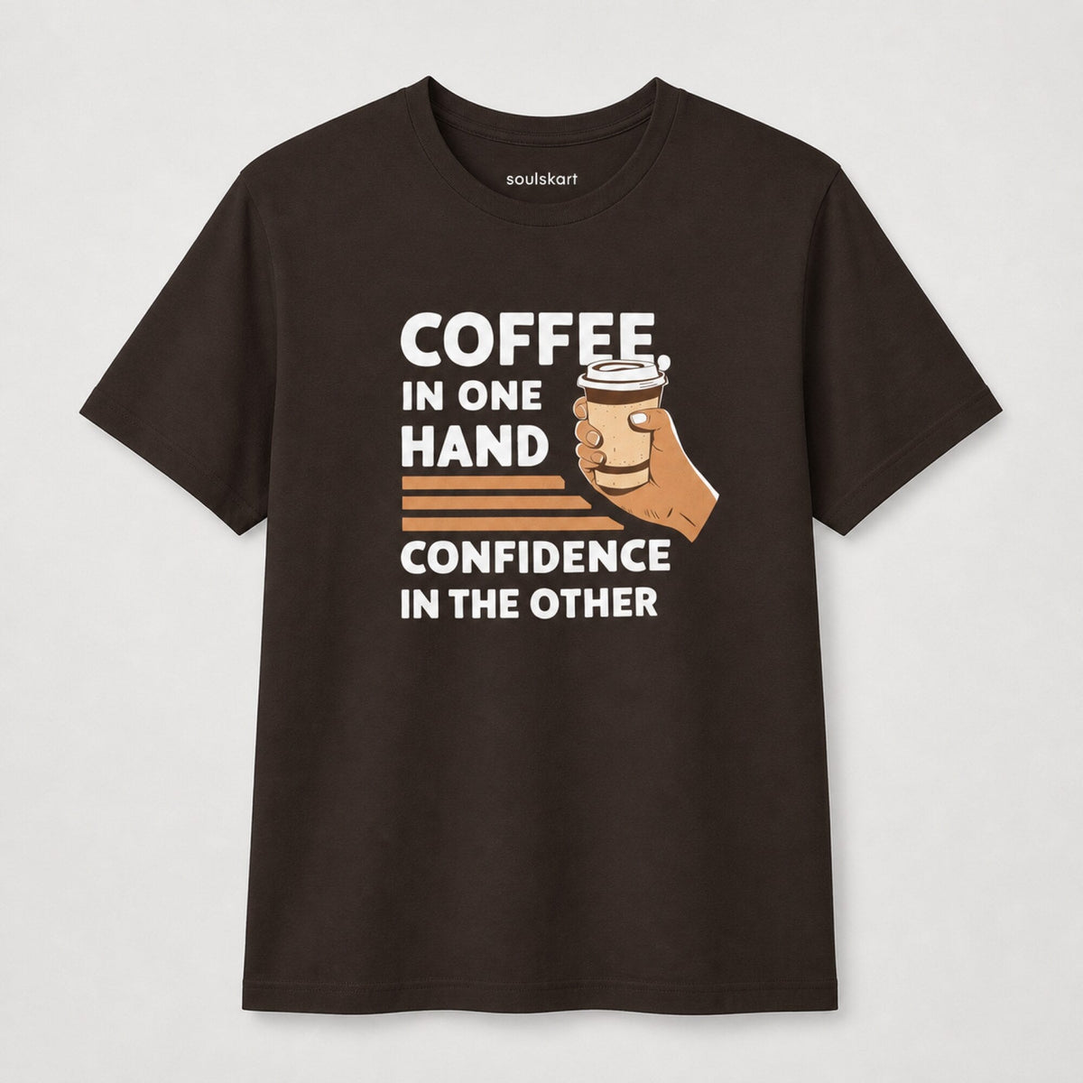 Coffee in One Hand, Confidence in the Other T-Shirt — front view