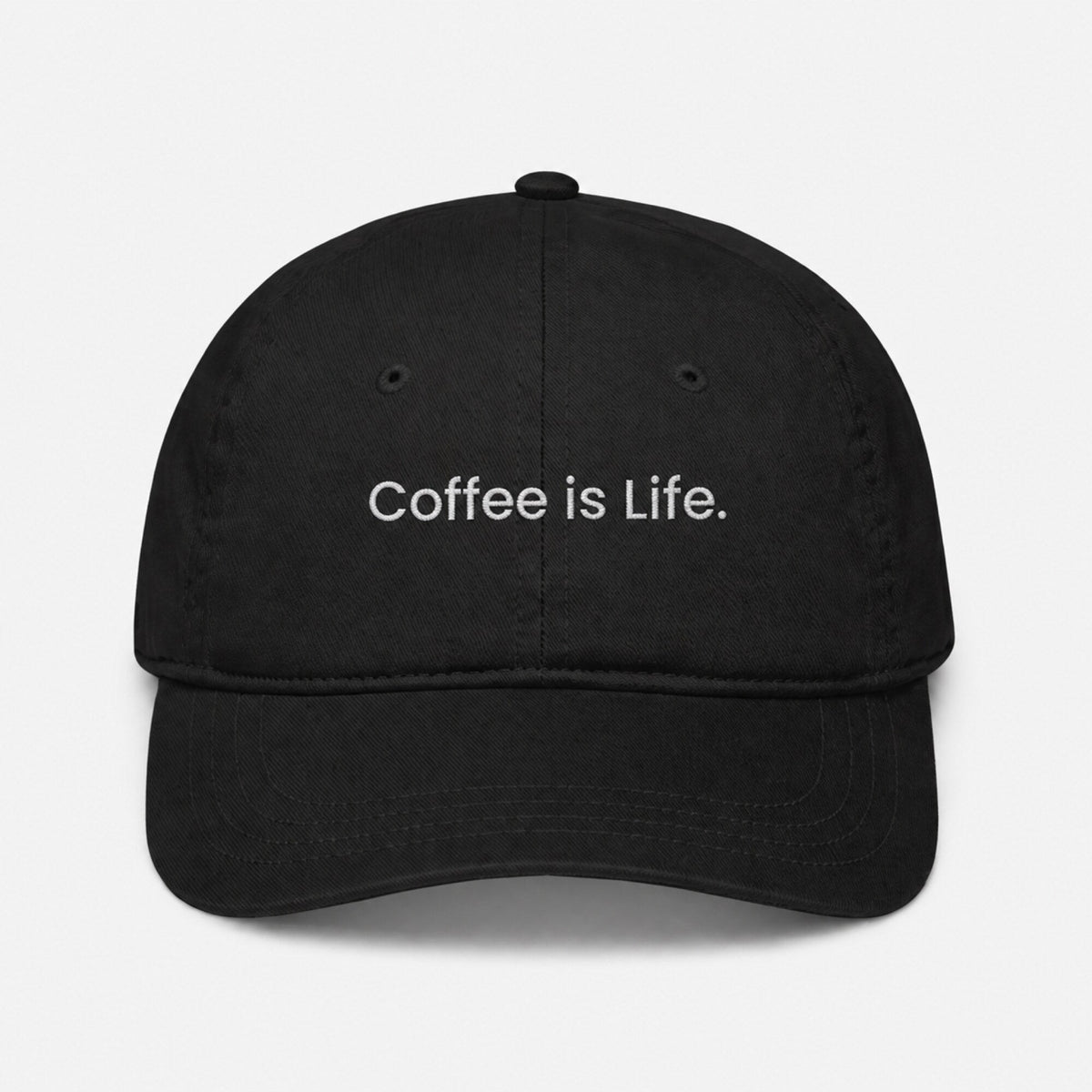 Coffee is Life Embroidered Cap — front view