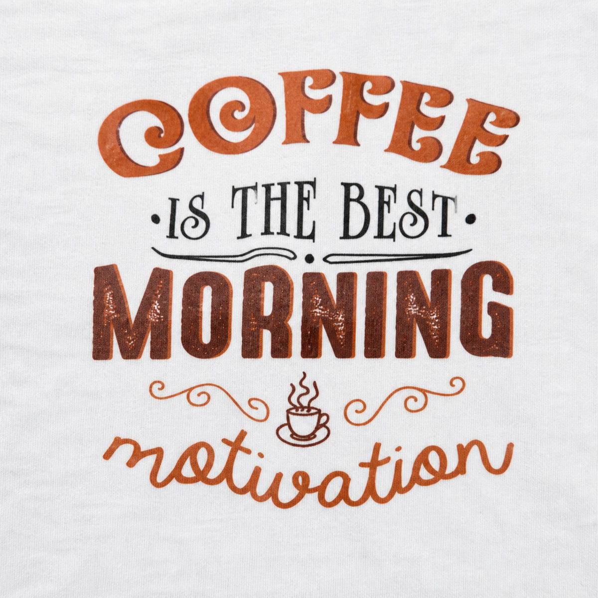 Coffee Motivation T-Shirt — print detail close-up