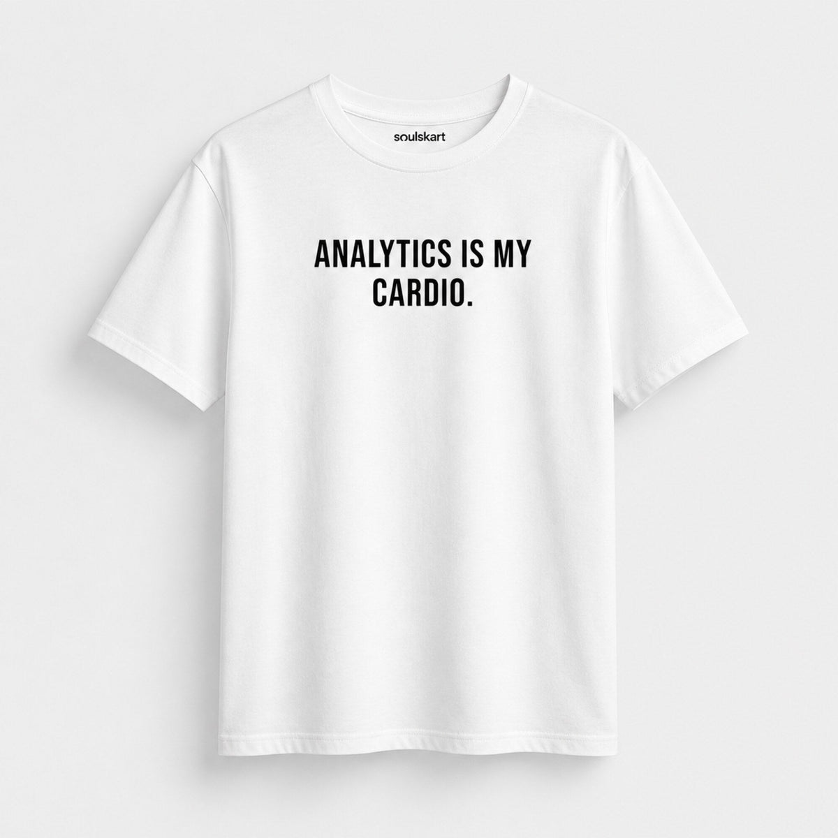 'Analytics is My Cardio' Data Scientist Tee — front view