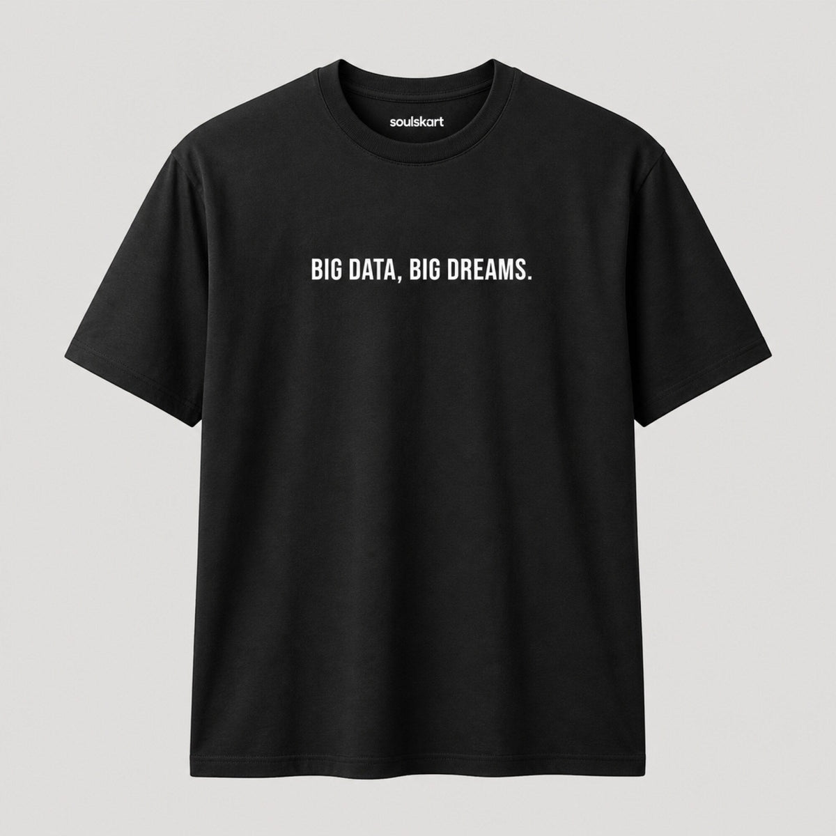 'Big Data. Big Dreams.' Data Scientist Tee — front view