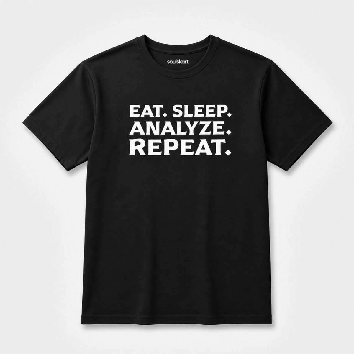 'Eat. Sleep. Analyse. Repeat.' Data Scientist Tee — front view