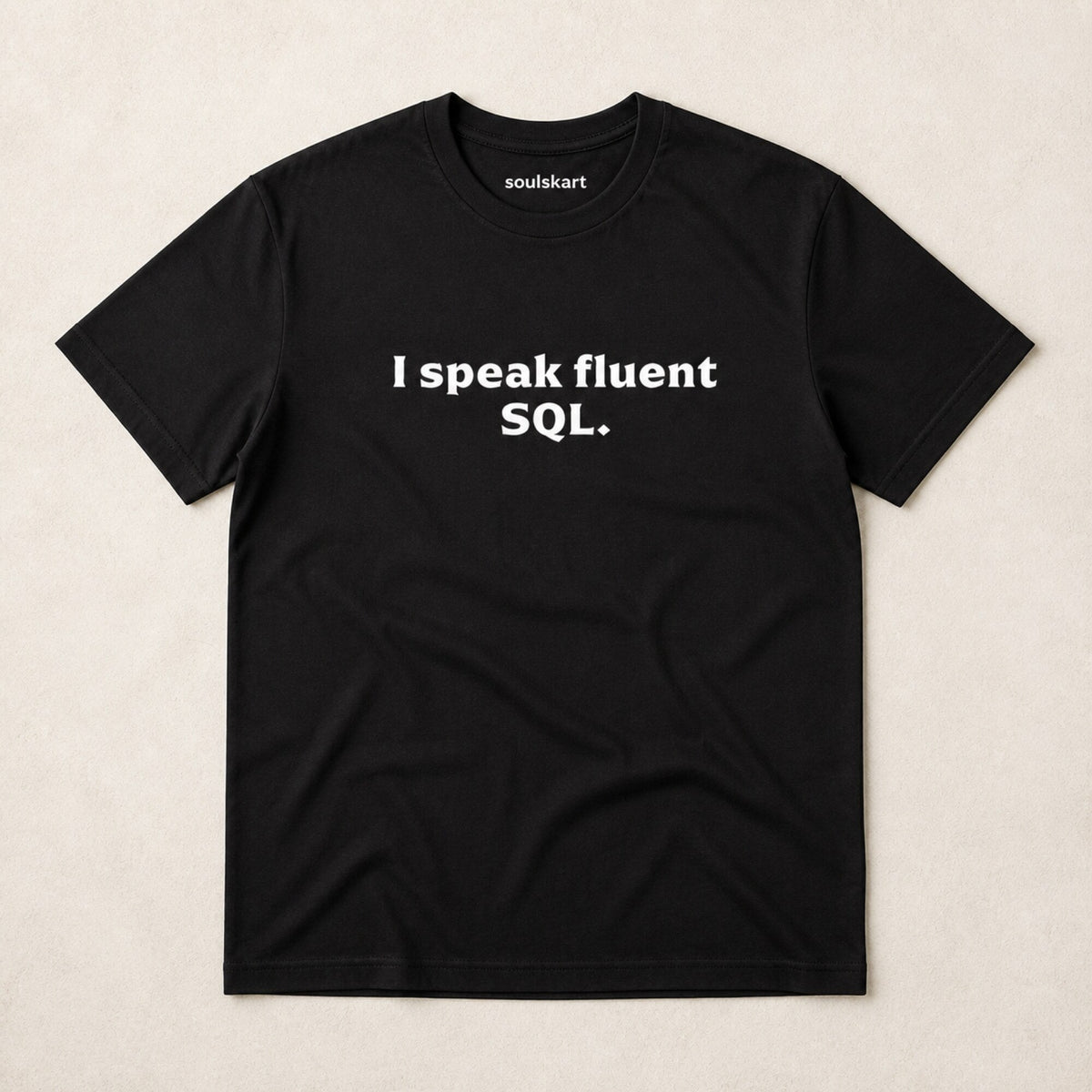 'I Speak Fluent SQL' Data Scientist Tee — on hanger