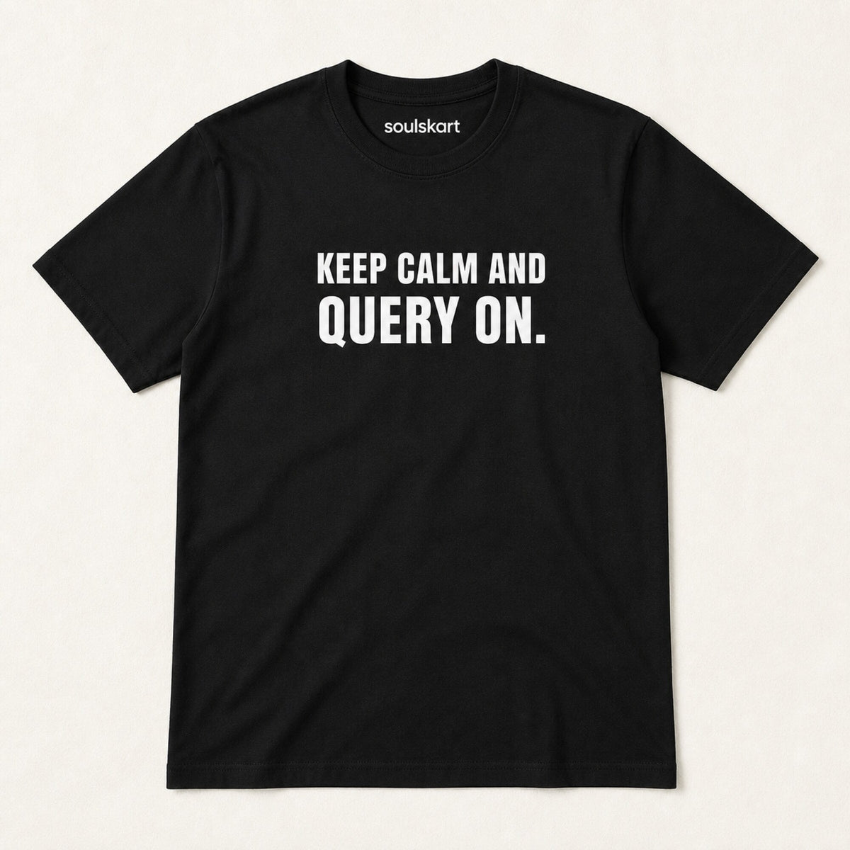 'Keep Calm and Query On' Data Scientist Tee — on hanger