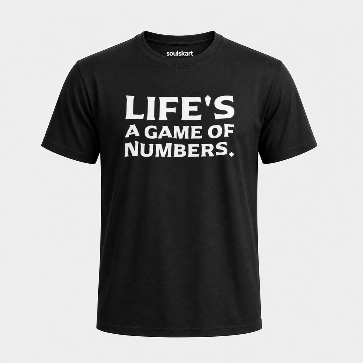 'Life's a Game of Numbers' Data Scientist Tee — front view