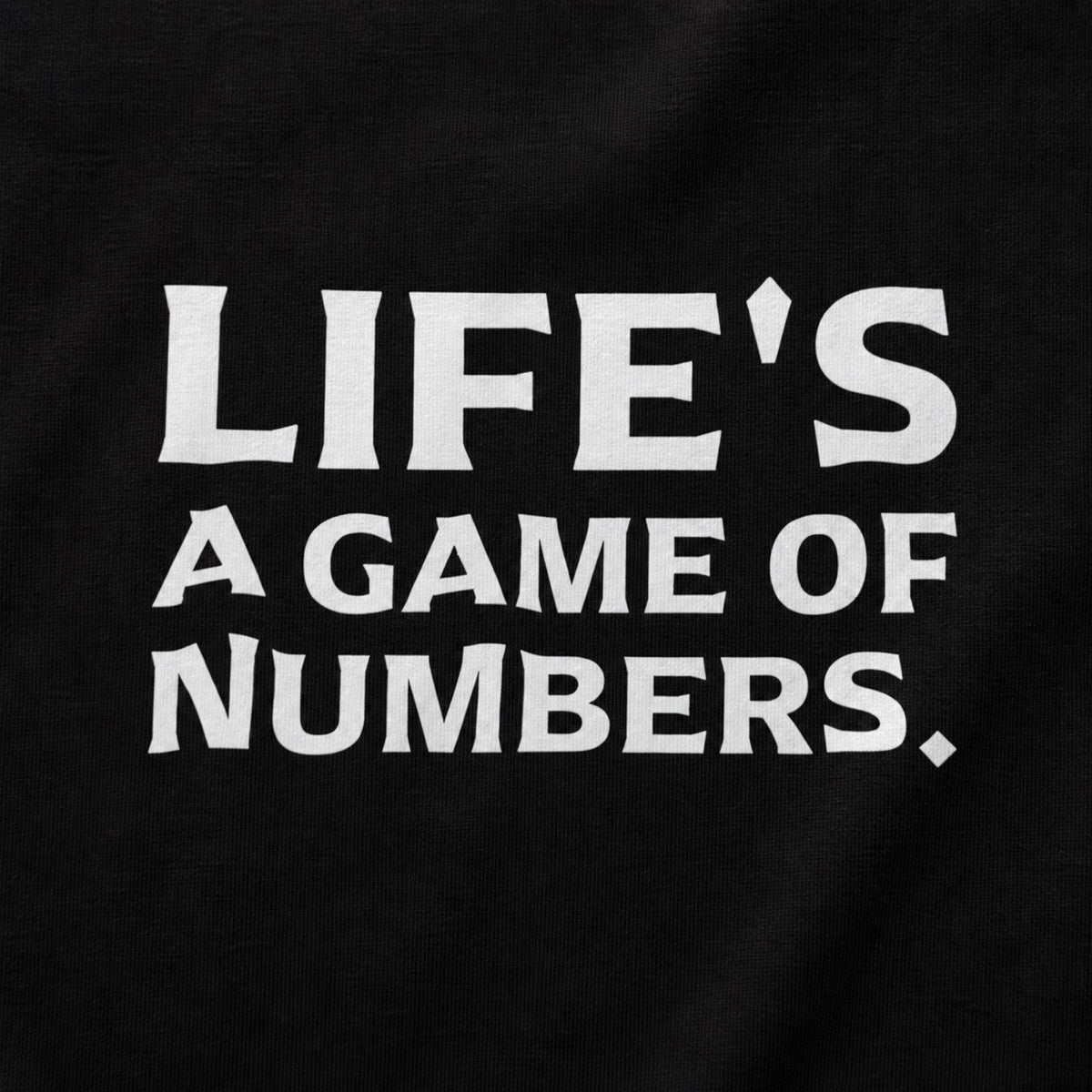 'Life's a Game of Numbers' Data Scientist Tee — print detail close-up