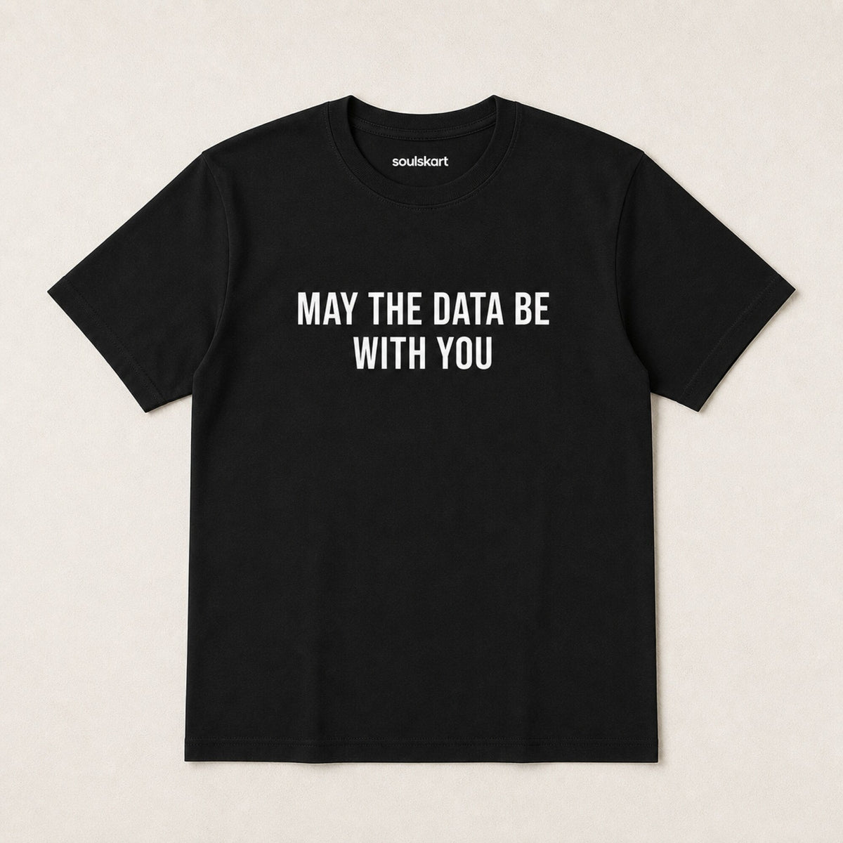 'May The Data Be With You' Data Scientist Tee — on hanger