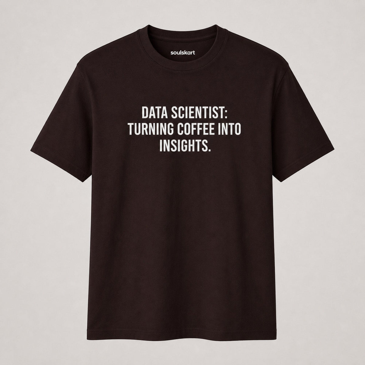 'Turning Coffee Into Insights' Data Scientist Tee — front view