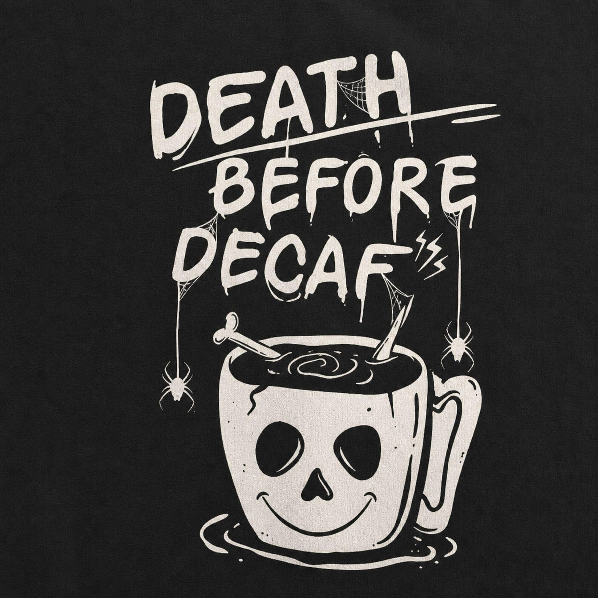 Death Before Decaf Unisex T-Shirt — print detail close-up