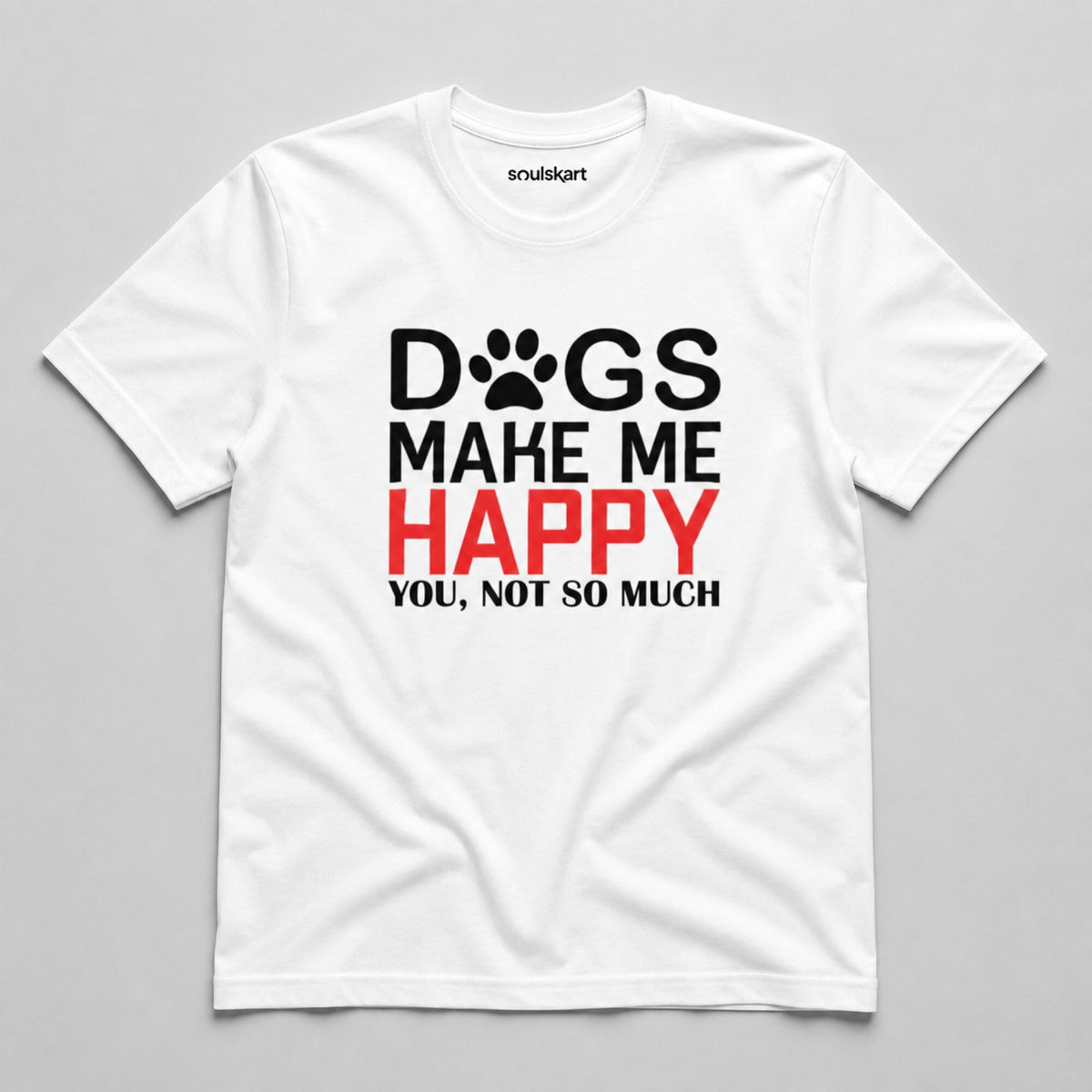 Dogs Make Me Happy Unisex Printed T-Shirt — on hanger