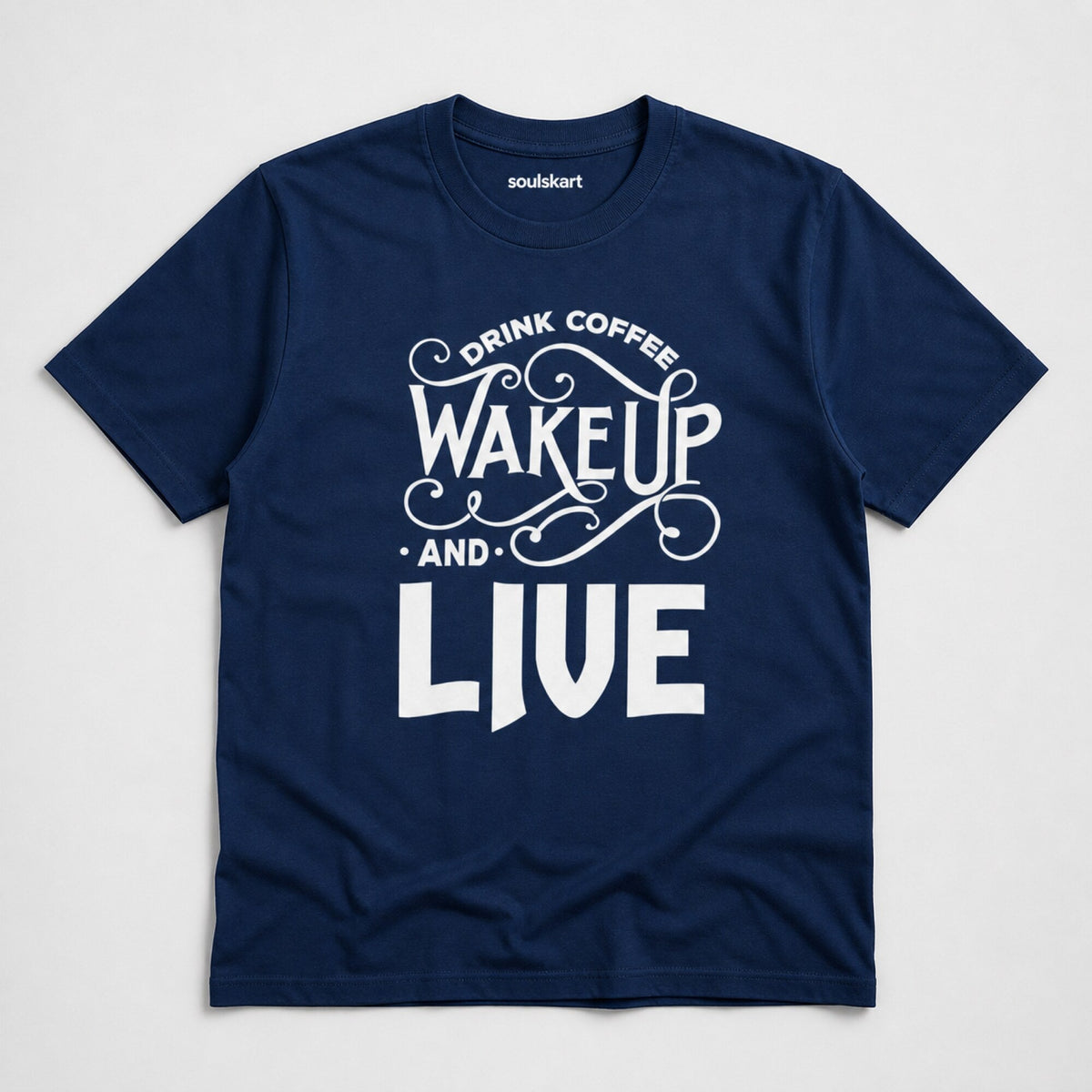 Drink Coffee Wake Up & Live T-Shirt — on hanger