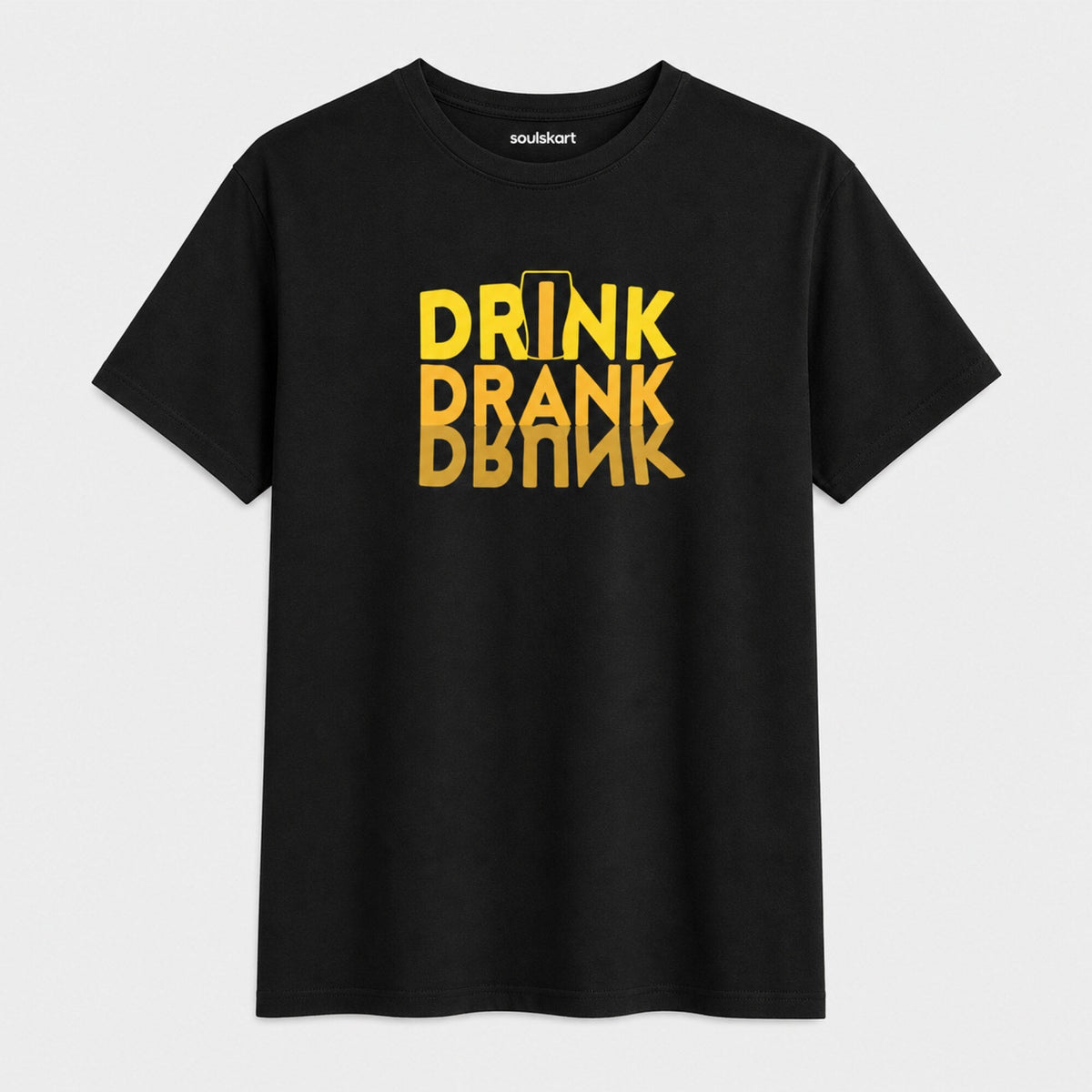 Drink Drank Drunk T-Shirt — front view