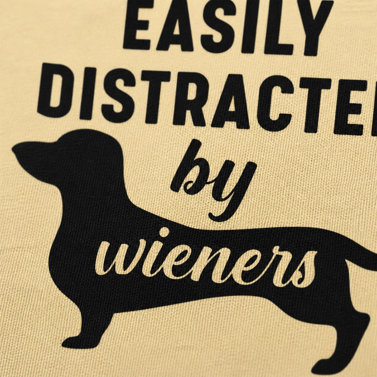 Easily Distracted by Wieners Unisex T-Shirt — print detail close-up