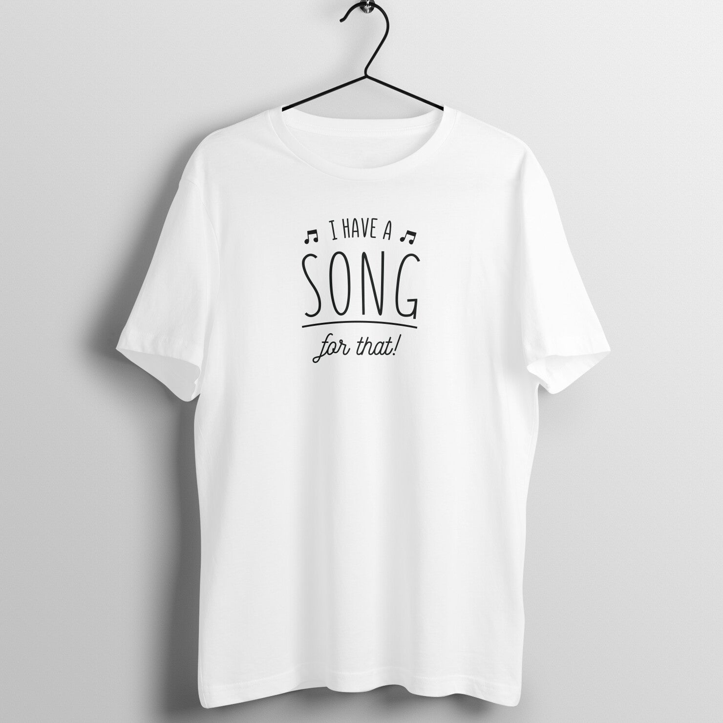 Song Lover's Delight: Unisex 'I Have a Song for That!' Tee