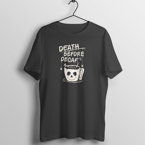 Death Before Decaf Unisex T-Shirt — main product image