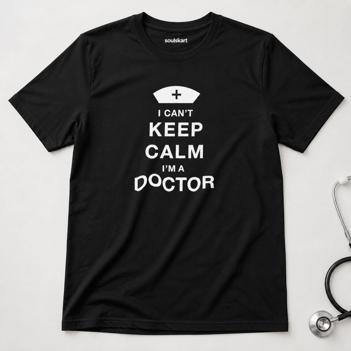 I Can't Keep Calm, I'm A Doctor T-Shirt — on hanger