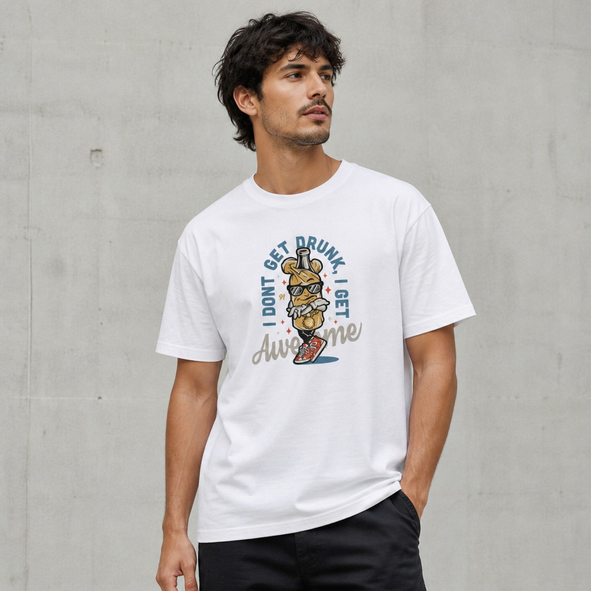 I Get Awesome Streetwear T-Shirt — worn on model, front
