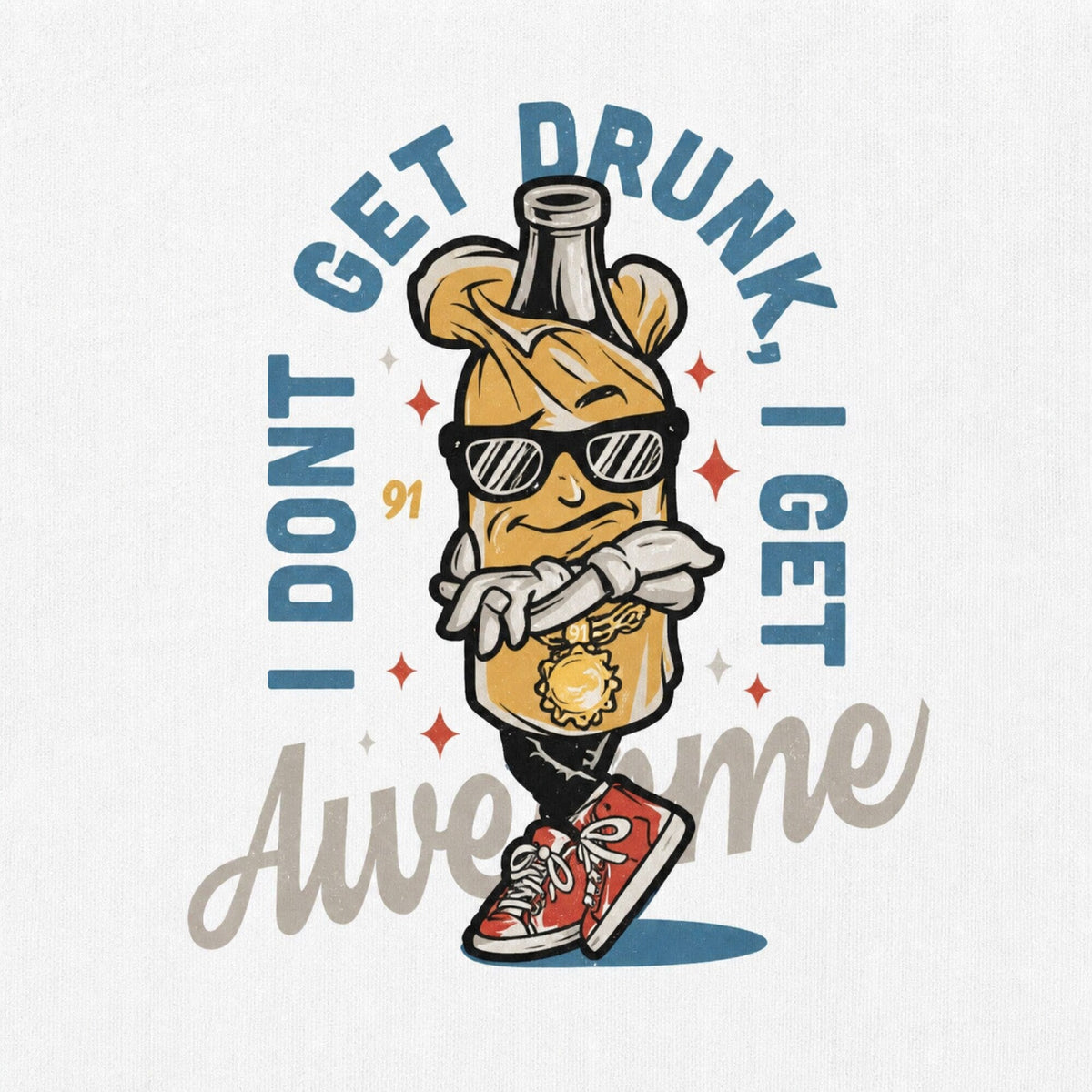 I Get Awesome Streetwear T-Shirt — print detail close-up
