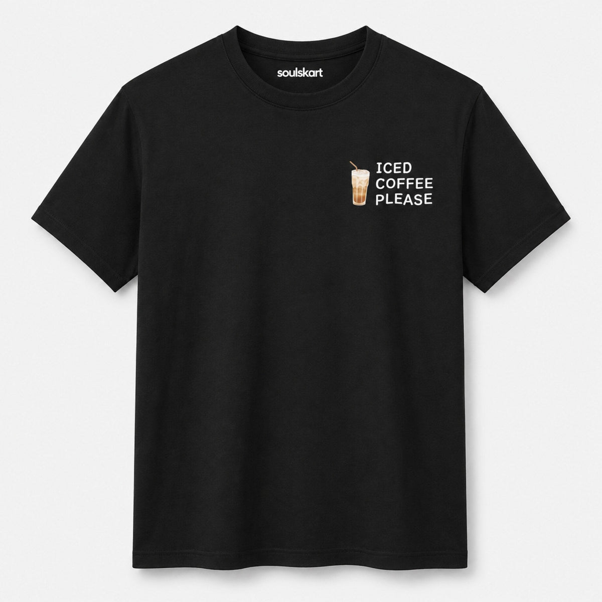 Iced Coffee Please T-Shirt — front view