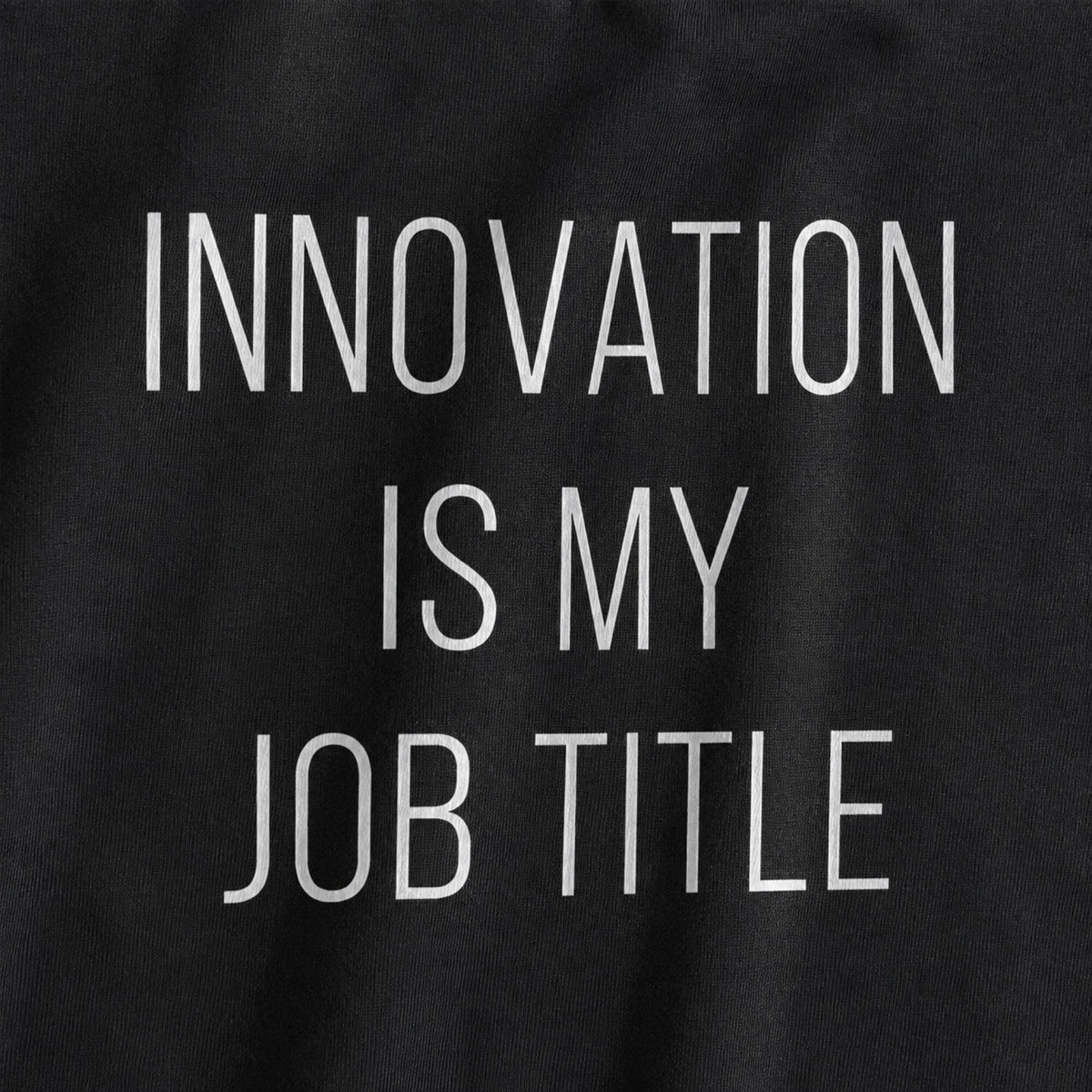 Innovation is My Job Title — print detail close-up