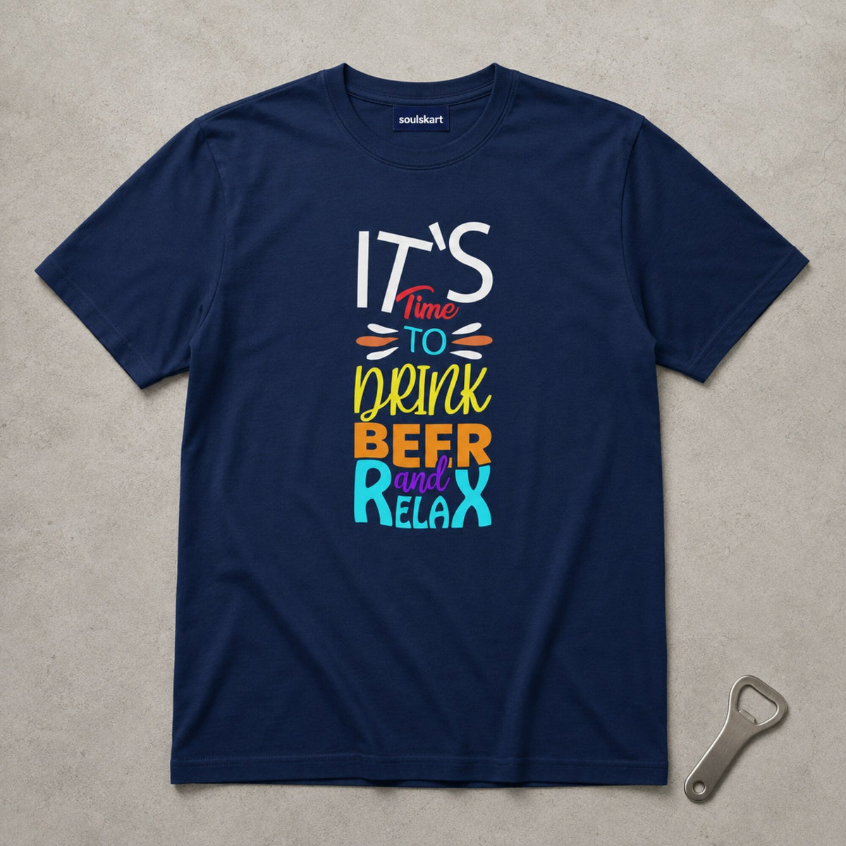 It's Time to Drink Beer & Relax T-Shirt — on hanger