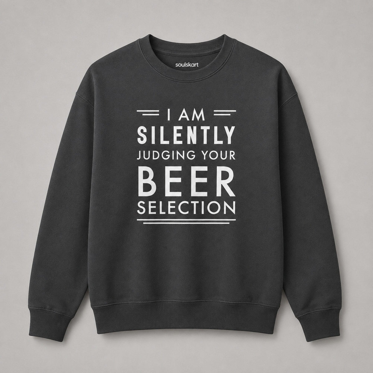 Judging You By Beer Selection Unisex Sweatshirt — front view