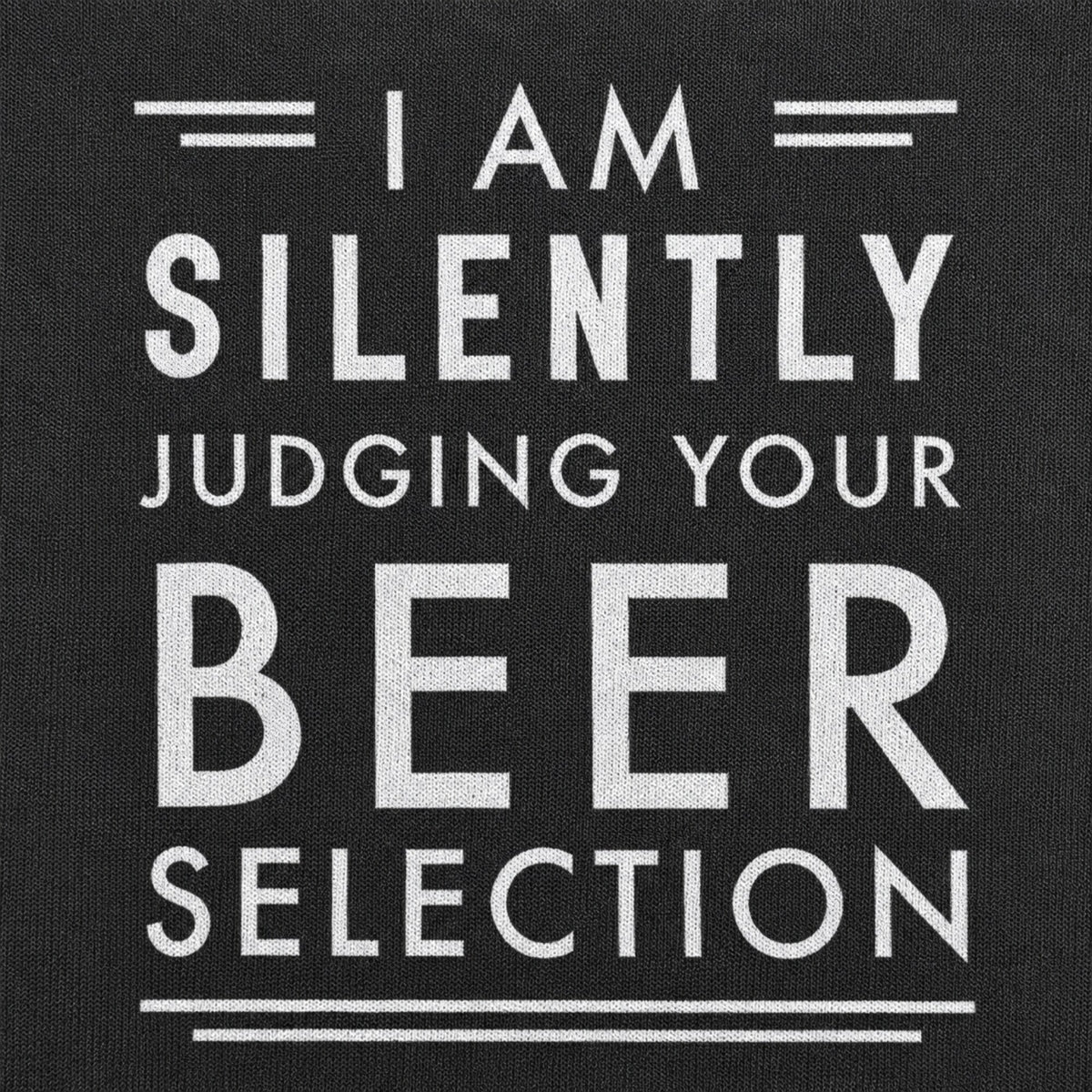 Judging You By Beer Selection Unisex Sweatshirt — print detail close-up