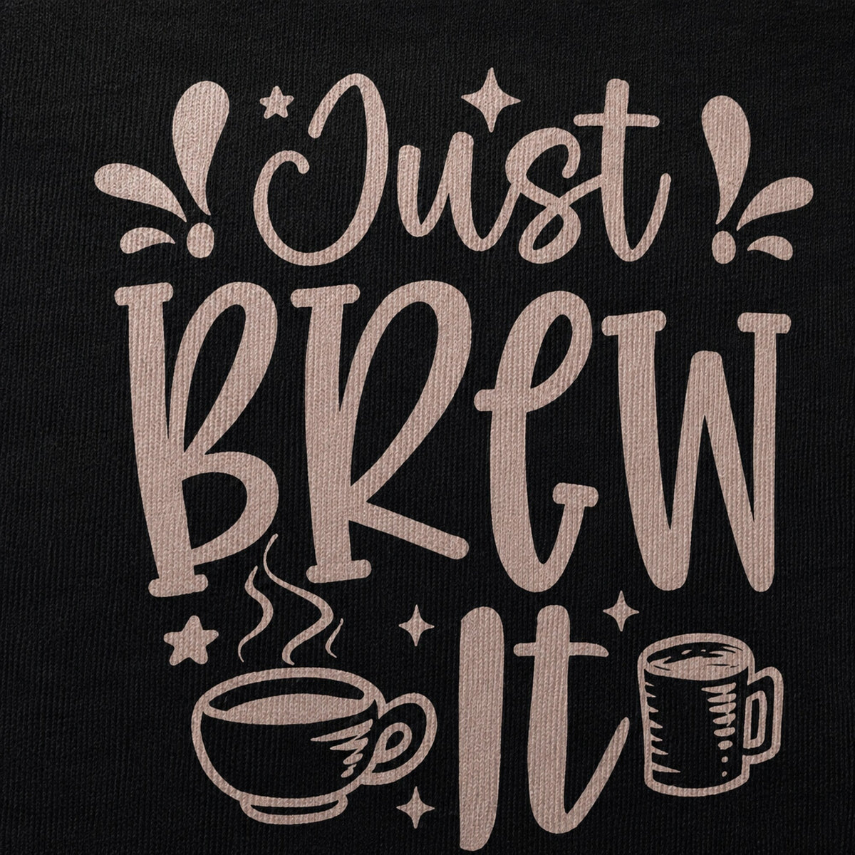 Just Brew It Coffee T-Shirt — print detail close-up