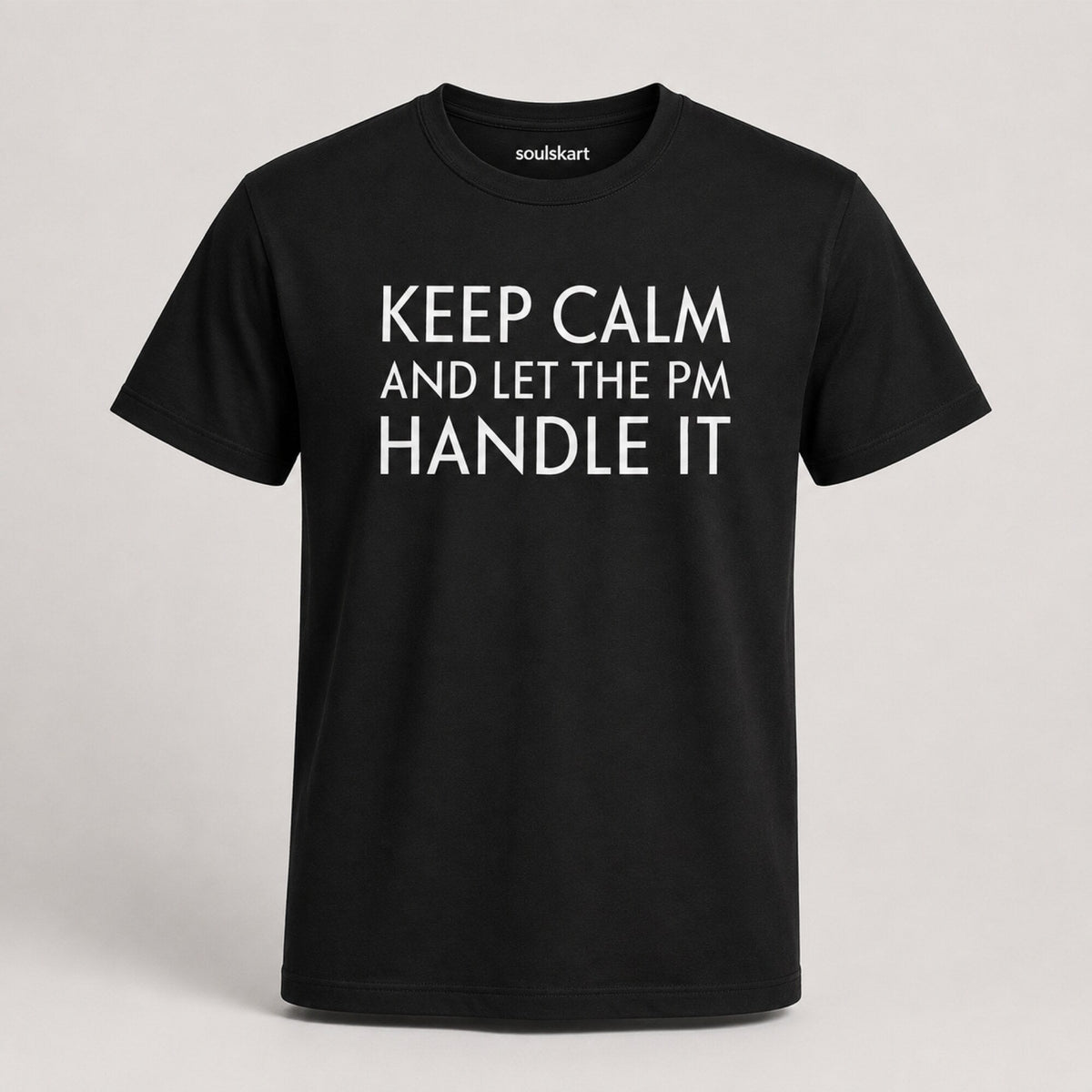 Keep Calm and Let the PM Handle It Tee — front view
