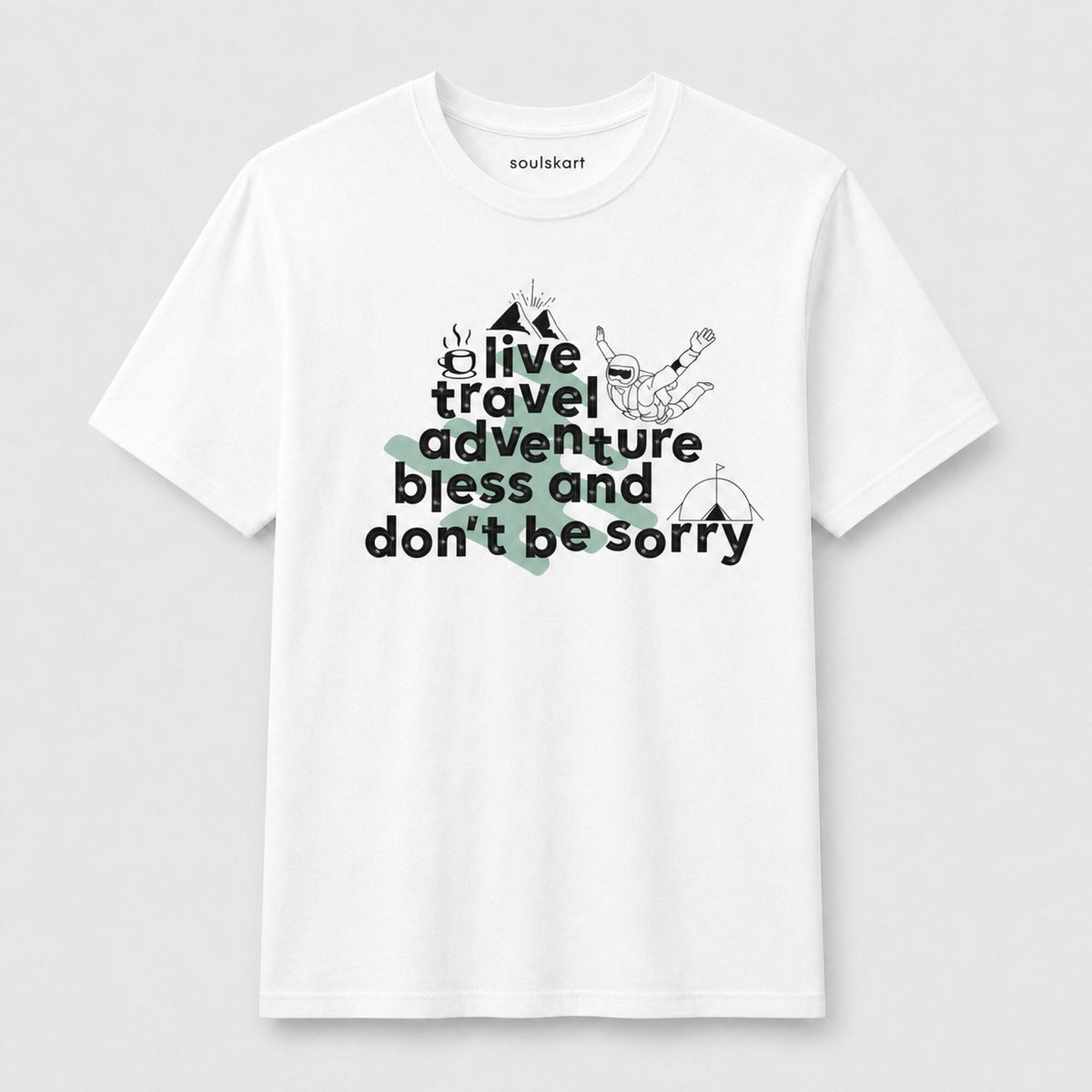 Live, Travel, Adventure, Bless & Don't Be Sorry Graphic Tee — front view