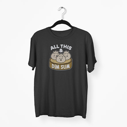 All This &amp; Dim Sum Unisex T-Shirt - Main Product Image