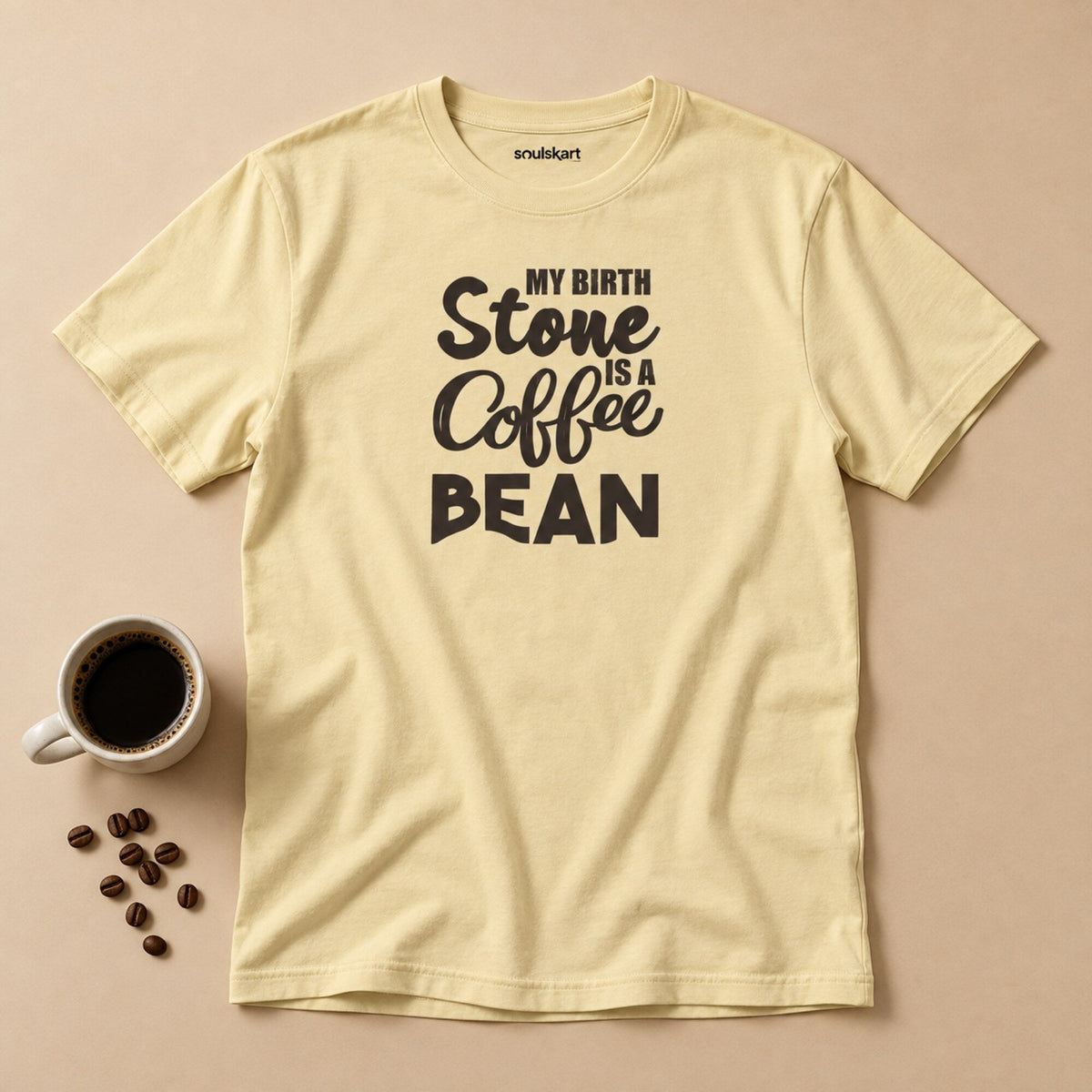 My Birth Stone is a Coffee Bean T-Shirt — on hanger