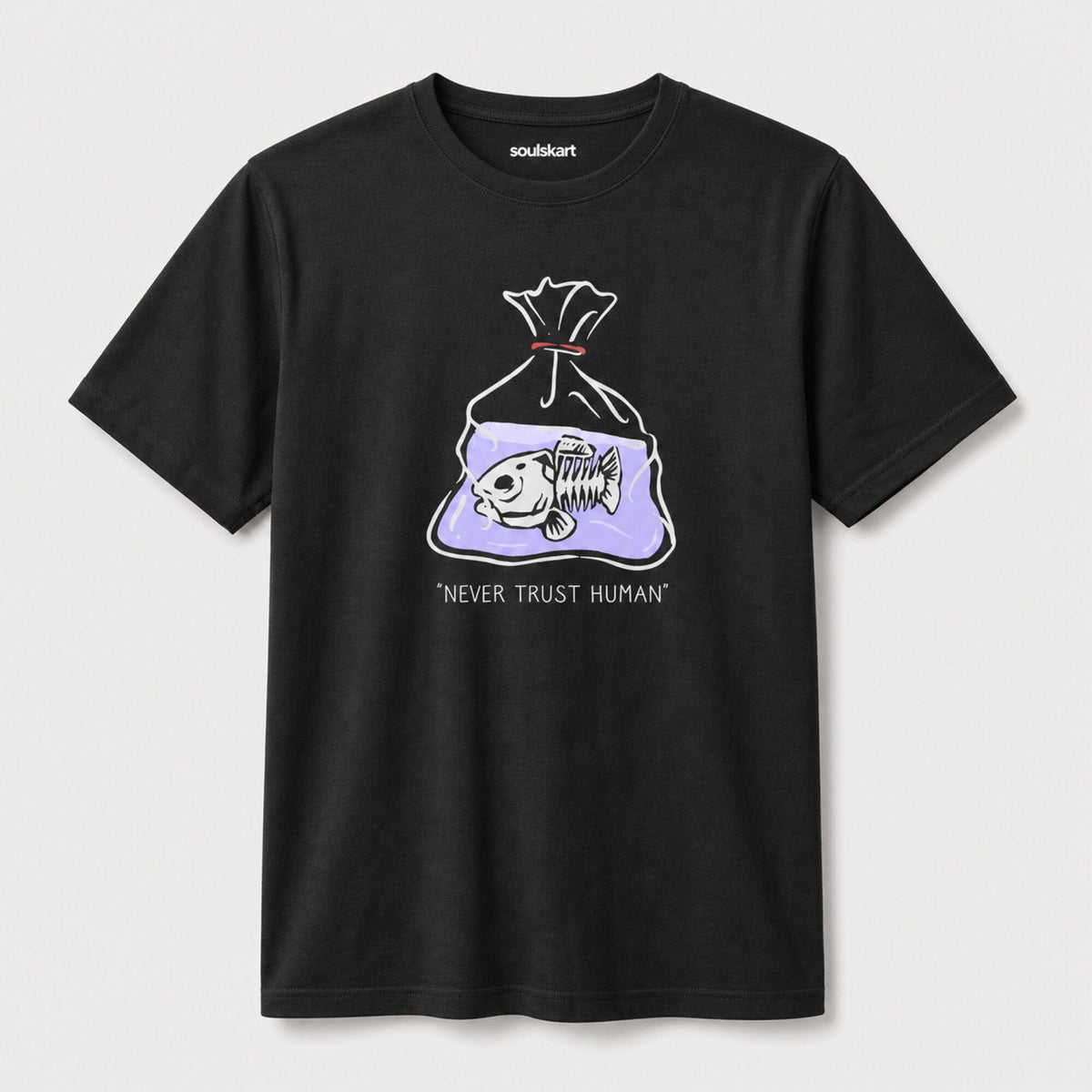 Never Trust Human Unisex Streetwear Tee — front view