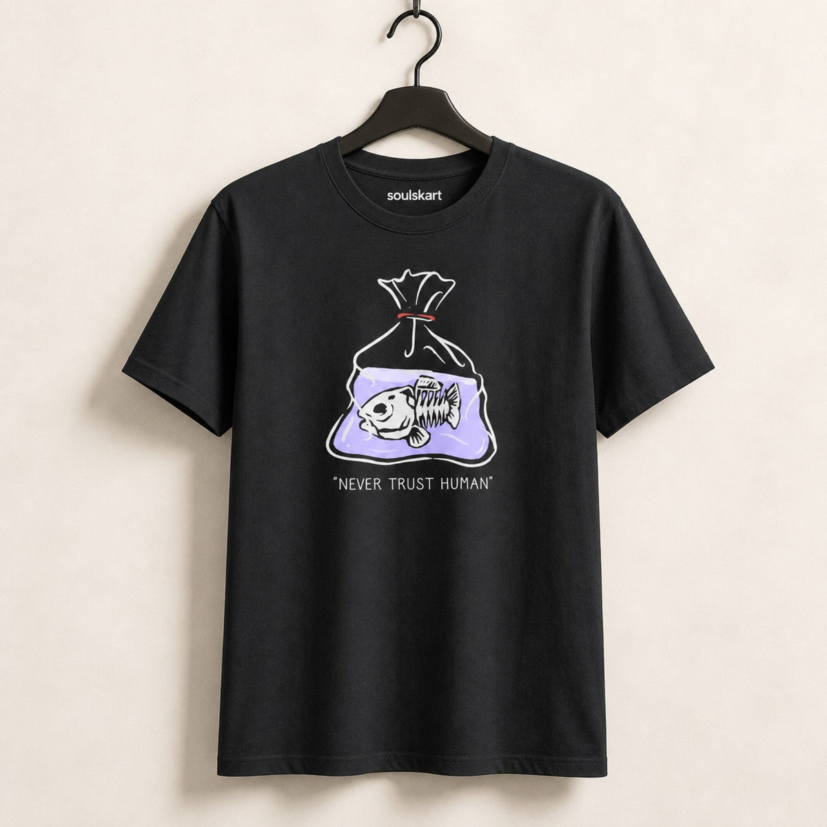 Never Trust Human Unisex Streetwear Tee — on hanger