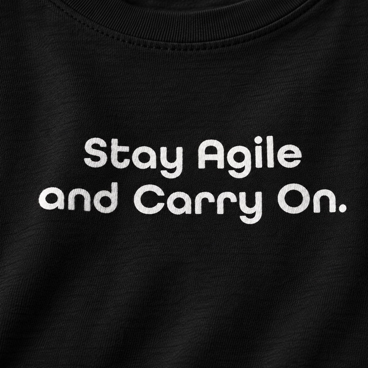 Stay Agile and Carry On Product Manager Tee, cotton print close-up
