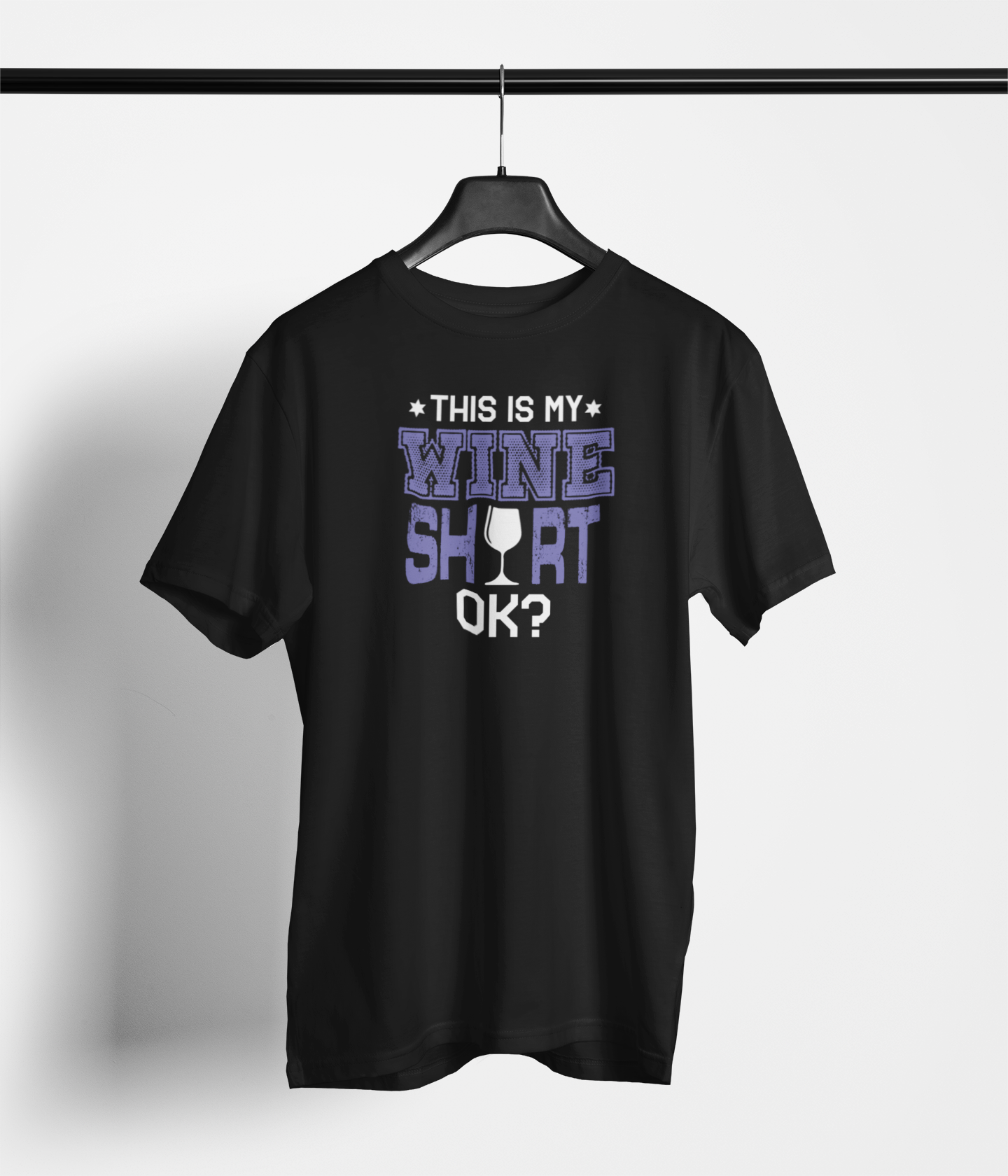 This Is My Wine Shirt OK? T-Shirt — main product image