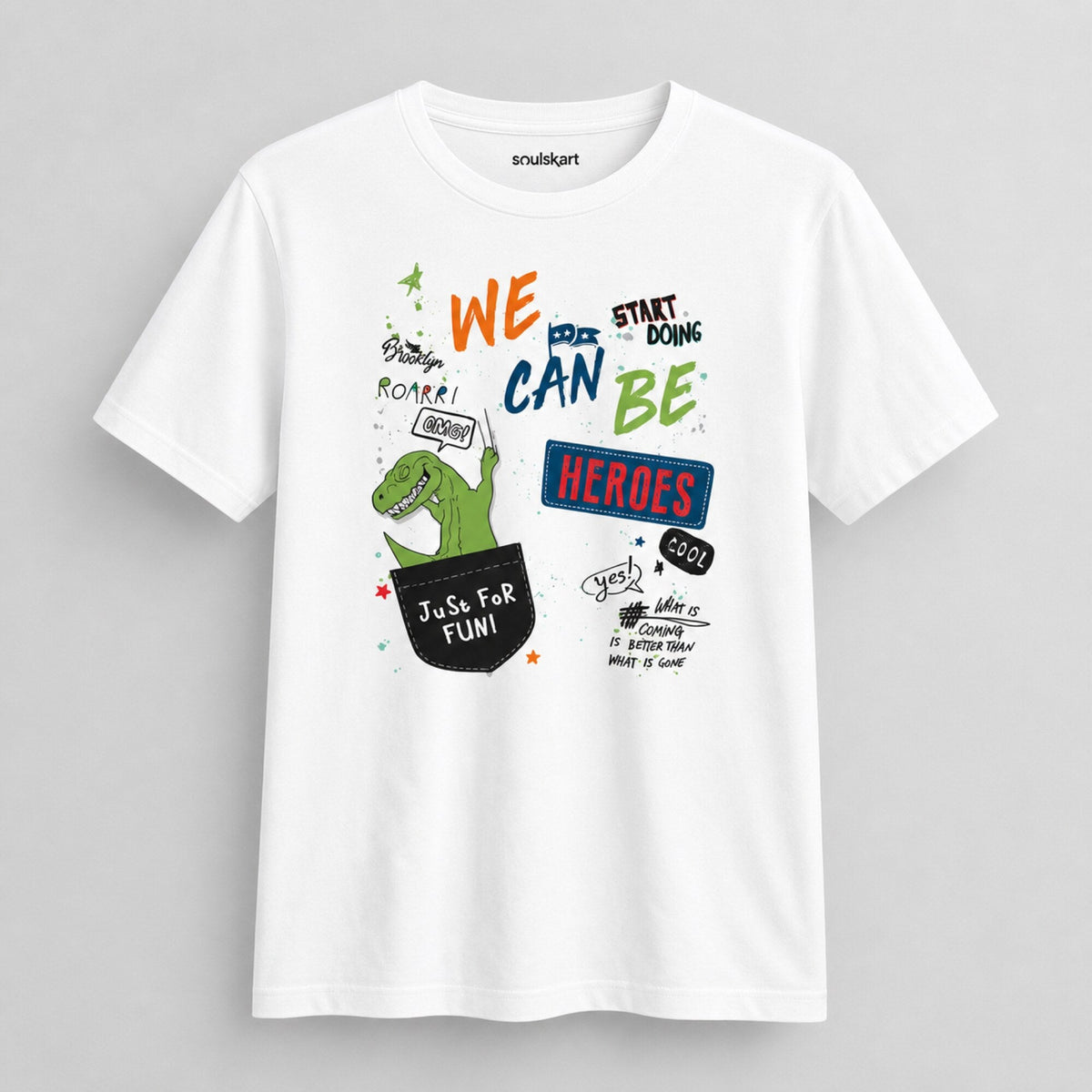 We Can Be Heroes Unisex Streetwear T-Shirt — front view