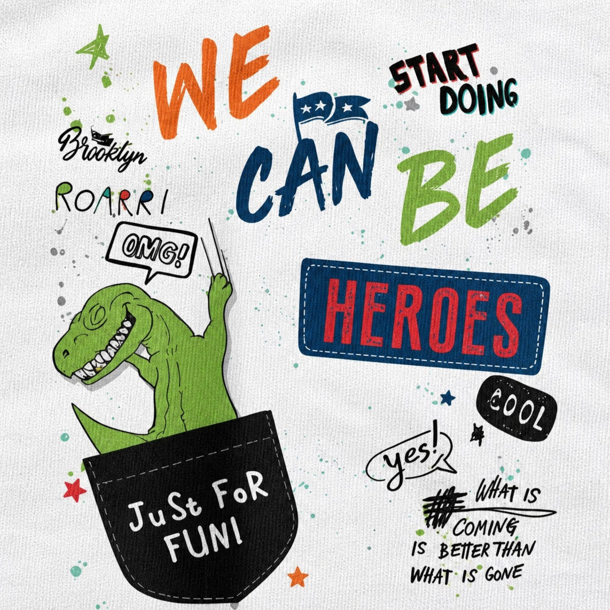 We Can Be Heroes Unisex Streetwear T-Shirt — print detail close-up